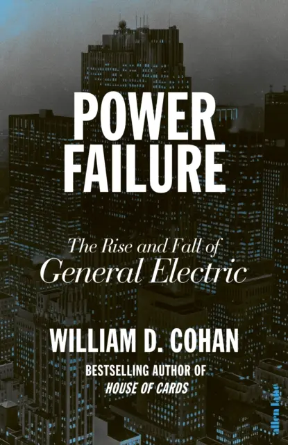 Zlyhanie moci - Vzostup a pád spoločnosti General Electric - Power Failure - The Rise and Fall of General Electric