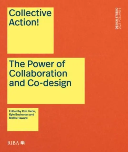 Kolektívna akcia! Sila spolupráce a spoločného navrhovania v architektúre - Collective Action!: The Power of Collaboration and Co-Design in Architecture