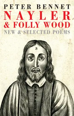 Nayler & Folly Wood: Nové a vybrané básne - Nayler & Folly Wood: New & Selected Poems