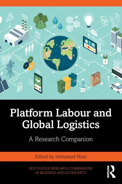 Platforma práce a globálna logistika: A Research Companion - Platform Labour and Global Logistics: A Research Companion