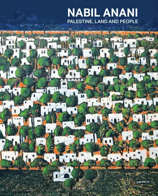 Nabil Anani: Palestína, krajina a ľudia - Nabil Anani: Palestine, Land and People