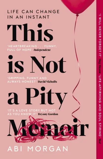 To nie je škoda Memoáre - Srdcervúci a život potvrdzujúci bestseller od spisovateľa knihy The Split - This is Not a Pity Memoir - The heartbreaking and life-affirming bestseller from the writer of The Split