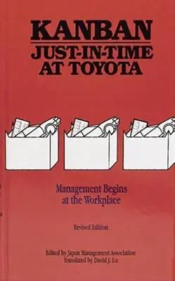 Kanban Just-in Time v spoločnosti Toyota: Riadenie sa začína na pracovisku - Kanban Just-in Time at Toyota: Management Begins at the Workplace