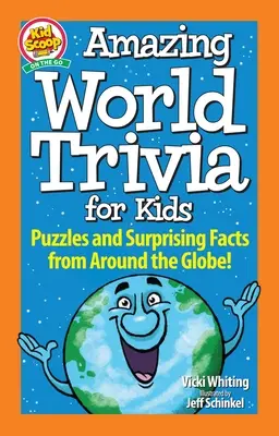 Úžasné svetové zaujímavosti pre deti: Hádanky a prekvapivé fakty z celého sveta! - Amazing World Trivia for Kids: Puzzles and Surprising Facts from Around the Globe!