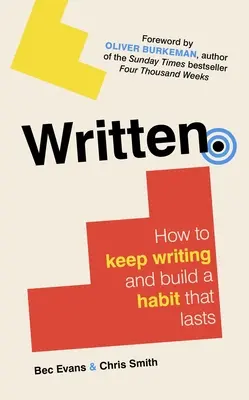 Napísal: Ako pokračovať v písaní a vybudovať si návyk, ktorý vydrží - Written: How to Keep Writing and Build a Habit That Lasts