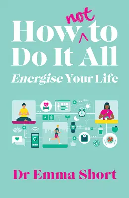 Ako (ne)robiť všetko a dodať si energiu do života - How (Not) to Do It All & Energise Your Life