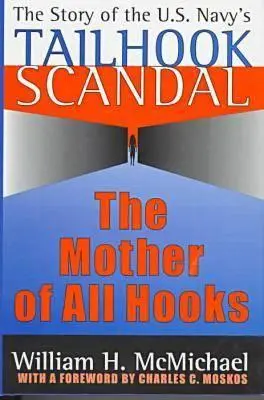 Matka všetkých háčikov: Príbeh škandálu s chvostovými hákmi amerického námorníctva - The Mother of All Hooks: Story of the U.S.Navy's Tailhooks Scandal