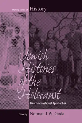 Židovské dejiny holokaustu: Nové nadnárodné prístupy - Jewish Histories of the Holocaust: New Transnational Approaches