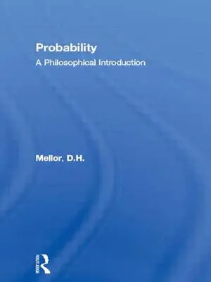 Pravdepodobnosť: Filozofický úvod - Probability: A Philosophical Introduction