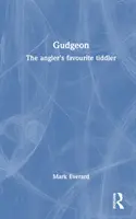 Ostriež: Obľúbený rybársky prívlačový rybár - Gudgeon: The Angler's Favourite Tiddler