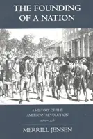 Založenie národa - Dejiny americkej revolúcie, 1763-1776 - Founding of a Nation - A History of the American Revolution, 1763-1776