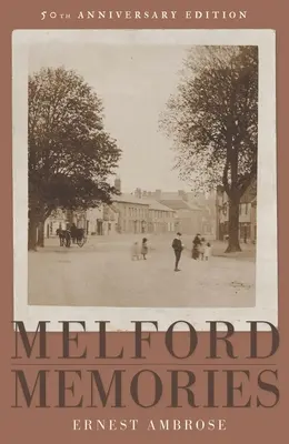 Melfordské spomienky (vydanie k 50. výročiu) - Melford Memories (50th Anniversary Edition)