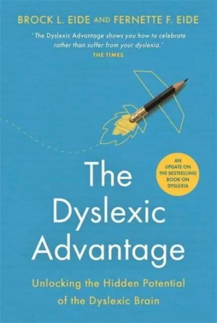 Dyslektická výhoda (nové vydanie): Odomknutie skrytého potenciálu dyslektického mozgu - Dyslexic Advantage (New Edition) - Unlocking the Hidden Potential of the Dyslexic Brain