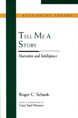 Povedz mi príbeh: Rozprávanie a inteligencia - Tell Me a Story: Narrative and Intelligence