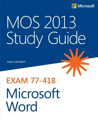 Študijná príručka MOS 2013 pre Microsoft Word - MOS 2013 Study Guide for Microsoft Word