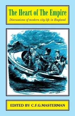 Srdce ríše: Diskusie o problémoch moderného mestského života v Anglicku - Heart of the Empire: Discussions of Problems of Modern City Life in England