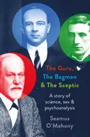 Guru, vreckár a skeptik - Príbeh o vede, sexe a psychoanalýze - Guru, the Bagman and the Sceptic - A story of science, sex and psychoanalysis