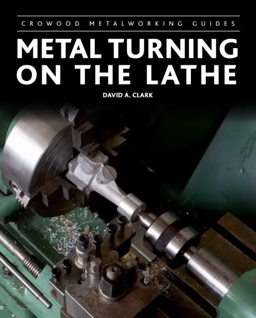 Sústruženie kovov na sústruhu - Metal Turning on the Lathe