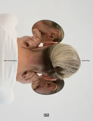 Ulrike Flaig: Počúvajte priestor - Ulrike Flaig: Listen to the Space