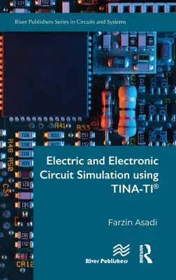 Simulácia elektrických a elektronických obvodov pomocou TINA-TI(R) - Electric and Electronic Circuit Simulation using TINA-TI(R)