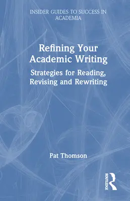 Zdokonaľovanie akademického písania: Stratégie čítania, revidovania a prepisovania - Refining Your Academic Writing: Strategies for Reading, Revising and Rewriting