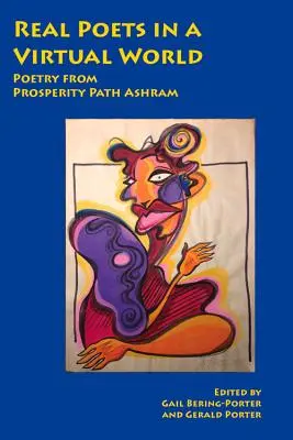 Skutoční básnici vo virtuálnom svete: Poézia z ášramu Cesty prosperity - Real Poets in a Virtual World: Poetry from Prosperity Path Ashram