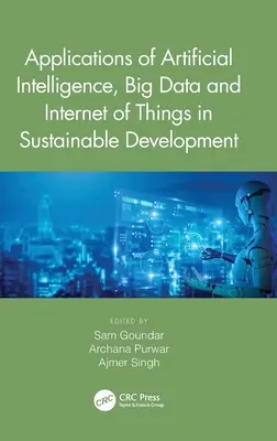 Aplikácie umelej inteligencie, veľkých dát a internetu vecí v udržateľnom rozvoji - Applications of Artificial Intelligence, Big Data and Internet of Things in Sustainable Development