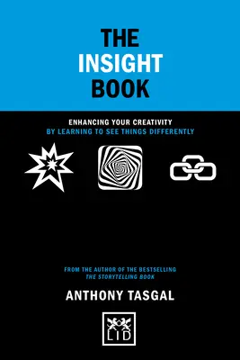 The Insight Book (Kniha vhľadu): Inšpirácie: Kniha: Zlepšite svoju kreativitu tým, že sa naučíte vidieť veci inak - The Insight Book: Enhancing Your Creativity by Learning to See Things Differently