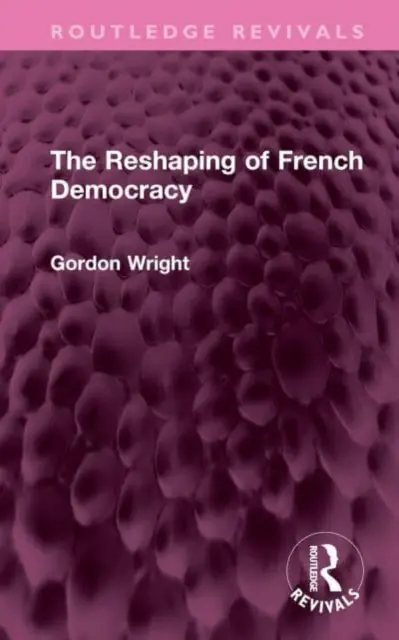 Premena francúzskej demokracie - The Reshaping of French Democracy
