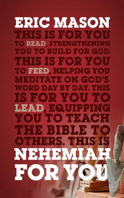 Nehemiáš pre vás: Nehemia: Sila budovať pre Boha - Nehemiah for You: Strength to Build for God