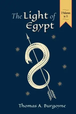 Svetlo Egypta; alebo veda o duši a hviezdach [dva zväzky v jednom] - The Light of Egypt; Or, the Science of the Soul and the Stars [Two Volumes in One]