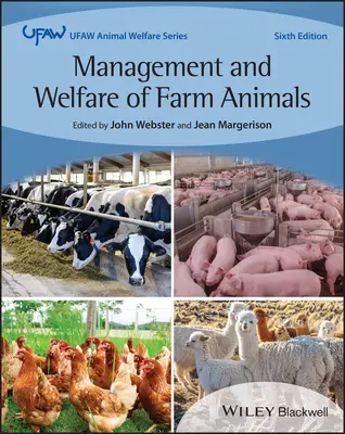 Manažment a welfare hospodárskych zvierat: Príručka UFAW F arm 6. vydanie - Management and Welfare of Farm Animals: The UFAW F arm Handbook Sixth Edition