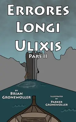 Errores Longi Ulixis, Pars II: Latinská novela - Errores Longi Ulixis, Pars II: A Latin Novella