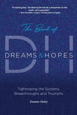 Kniha DH: Napínavé systémy, prelomy a triumfy - The Book of DH: Tightroping the Systems, Breakthroughs and Triumphs