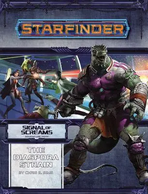 Dobrodružná cesta Starfinder: (Signál výkrikov 1 z 3) - Starfinder Adventure Path: The Diaspora Strain (Signal of Screams 1 of 3)