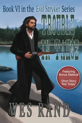 Problémy v Tahoe: Kniha VI zo série Evil Stryker: Kniha VI zo série Evil Stryker - Trouble in Tahoe: Book VI in the Evil Stryker Series: Book VI in the Evil Stryker Series