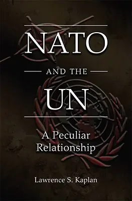 NATO a OSN: Zvláštny vzťah - NATO and the UN: A Peculiar Relationship