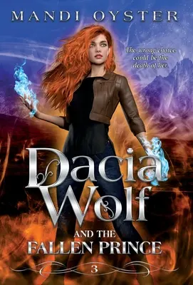 Dacia Wolf & Fallen Prince: Temný a magický fantasy román o dospievaní - Dacia Wolf & the Fallen Prince: A dark and magical coming of age fantasy novel