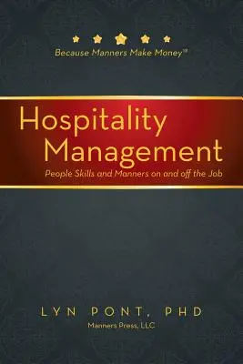 Manažment pohostinstva: Ľudské zručnosti a správanie v práci i mimo nej - Hospitality Management: People Skills and Manners on and off the Job