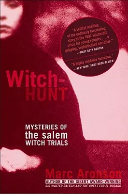 Hon na čarodejnice: Záhady salemských procesov s čarodejnicami - Witch-Hunt: Mysteries of the Salem Witch Trials