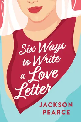 Šesť spôsobov, ako napísať milostný list - Six Ways to Write a Love Letter