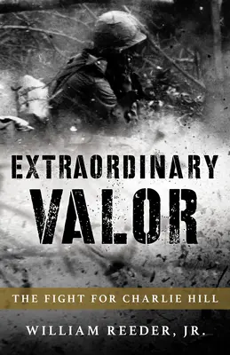Mimoriadna statočnosť: Boj o Charlie Hill vo Vietname - Extraordinary Valor: The Fight for Charlie Hill in Vietnam