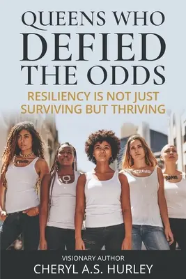 Kráľovné, ktoré sa vzopreli osudu: Odolnosť neznamená len prežiť, ale aj prosperovať - Queens Who Defied the Odds: Resiliency is Not Just Surviving but Thriving