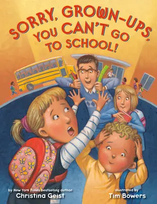 Prepáčte, dospelí, nemôžete chodiť do školy! - Sorry, Grown-Ups, You Can't Go to School!