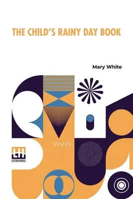 Kniha pre dieťa na daždivý deň - The Child's Rainy Day Book