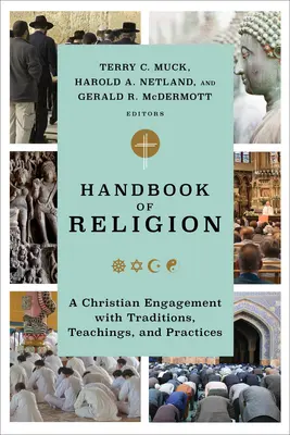 Handbook of Religion: Kresťanská angažovanosť v tradíciách, učeniach a praktikách - Handbook of Religion: A Christian Engagement with Traditions, Teachings, and Practices