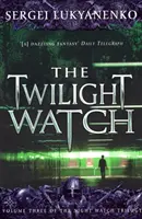 Súmračná hliadka - (Nočná hliadka 3) - Twilight Watch - (Night Watch 3)