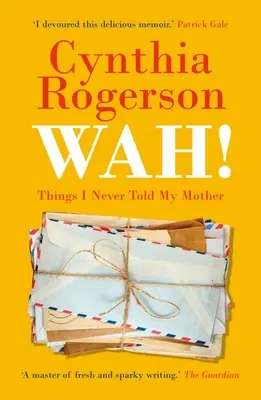 Wah!: Veci, ktoré som nikdy nepovedal svojej matke - Wah!: Things I Never Told My Mother