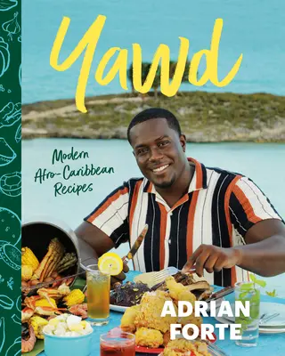 Yawd: Moderné afro-karibské recepty - Yawd: Modern Afro-Caribbean Recipes