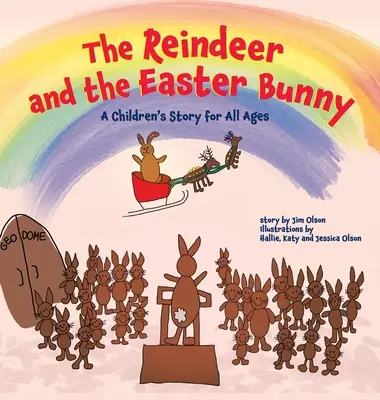 Sob a veľkonočný zajačik: Príbeh pre deti všetkých vekových kategórií - The Reindeer and the Easter Bunny: A Children's Story for All Ages